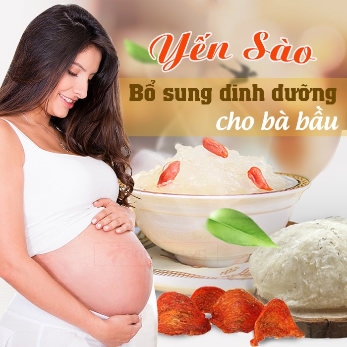 bà bầu ăn tổ yến sào tốt cho sức khỏe và thai nhi